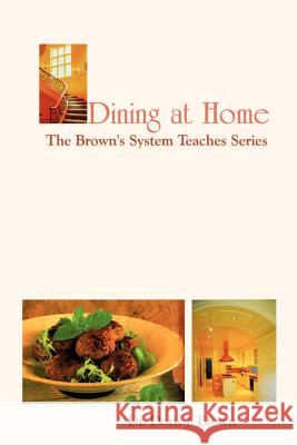 Dining at Home: The Brown's System Teaches Series