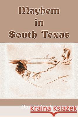 Mayhem in South Texas