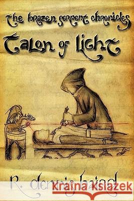 The Brazen Serpent Chronicles: Talon of Light