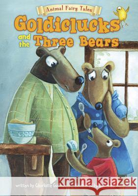 Goldiclucks and the Three Bears