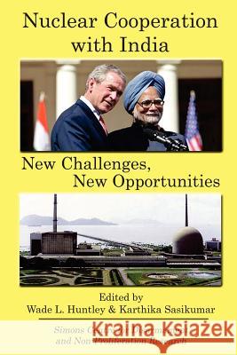 Nuclear Cooperation with India: New Challenges, New Opportunities