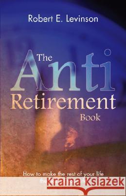 The Anti-retirement Book