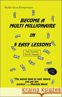 Become a Multi Millionaire in 5 Easy Lessons