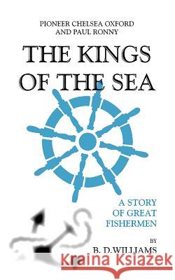 Pioneer Chelsea Oxford and Captain Paul Ronny- The Kings of the Sea