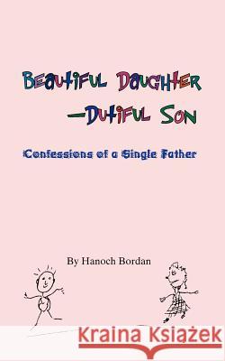 Beautiful Daughter-Dutiful Son