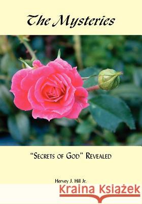 The Mysteries: Secrets of God Revealed