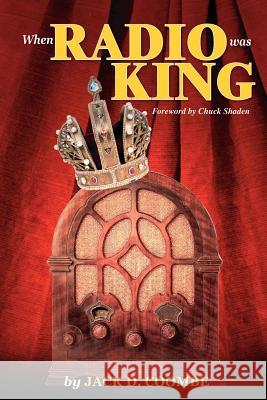 When Radio Was King: Looking Back at Radio's Golden Age