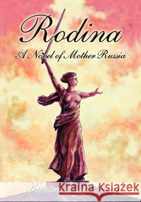 Rodina: A Novel of Mother Russia