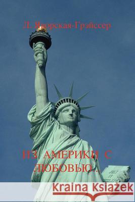 From America with Love: Understanding the Cultural and Custom Differences for the New Russian Wife Living in America...