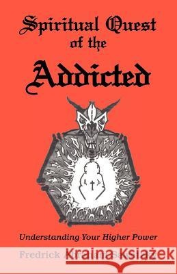 Spiritual Quest of the Addicted: Understanding Your Higher Power