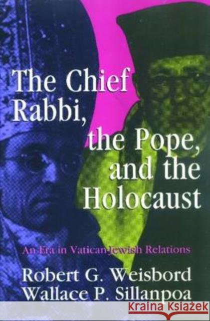 The Chief Rabbi, the Pope, and the Holocaust: An Era in Vatican-Jewish Relationships