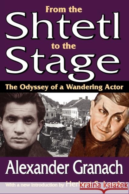 From the Shtetl to the Stage: The Odyssey of a Wandering Actor