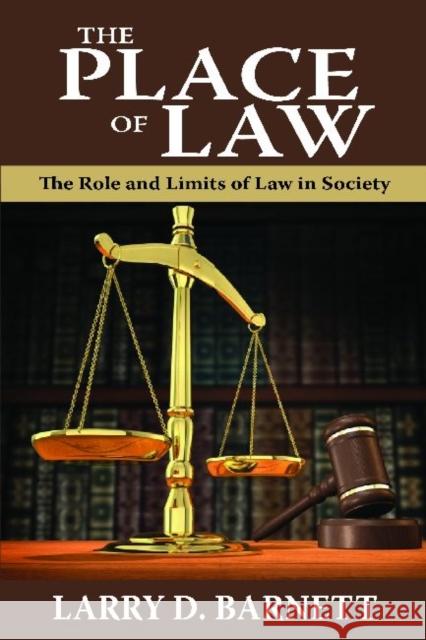 The Place of Law: The Role and Limits of Law in Society