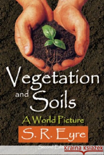 Vegetation and Soils: A World Picture