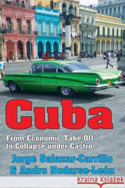 Cuba: From Economic Take-Off to Collapse Under Castro