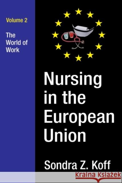 Nursing in the European Union: The World of Work