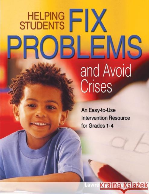 Helping Students Fix Problems and Avoid Crises: An Easy-To-Use Intervention Resource for Grades 1-4