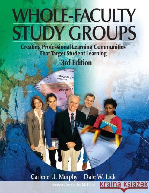 Whole-Faculty Study Groups: Creating Professional Learning Communities That Target Student Learning