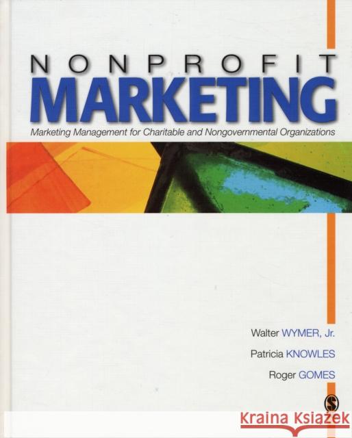 Nonprofit Marketing: Marketing Management for Charitable and Nongovernmental Organizations