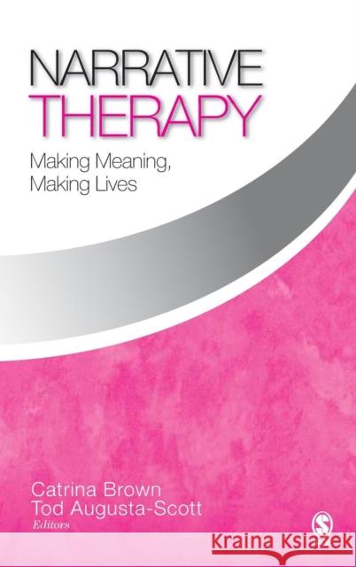 Narrative Therapy: Making Meaning, Making Lives