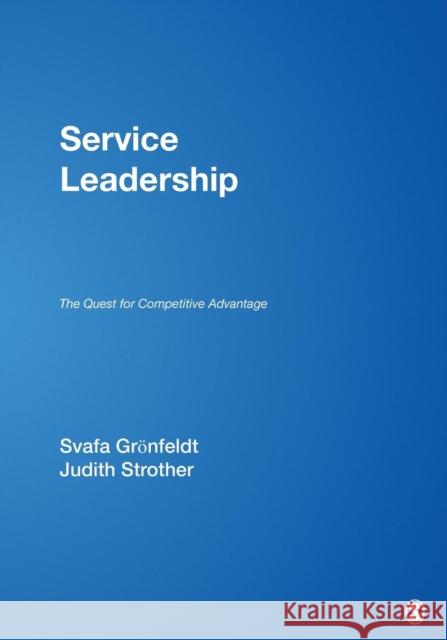 Service Leadership: The Quest for Competitive Advantage