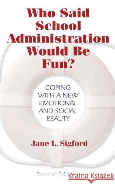 Who Said School Administration Would Be Fun?: Coping with a New Emotional and Social Reality