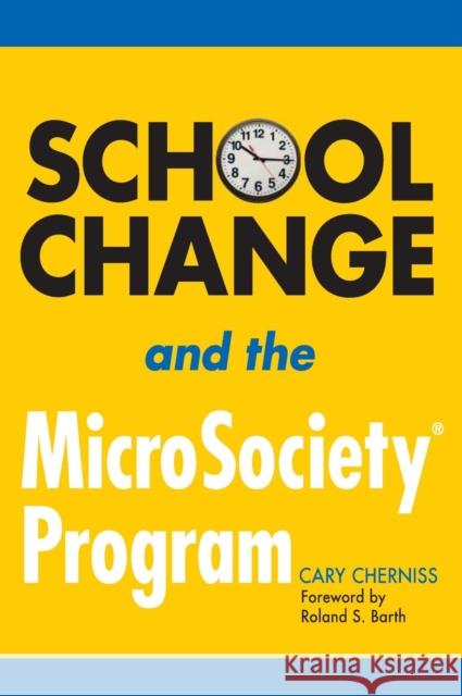 School Change and the Microsociety(r) Program