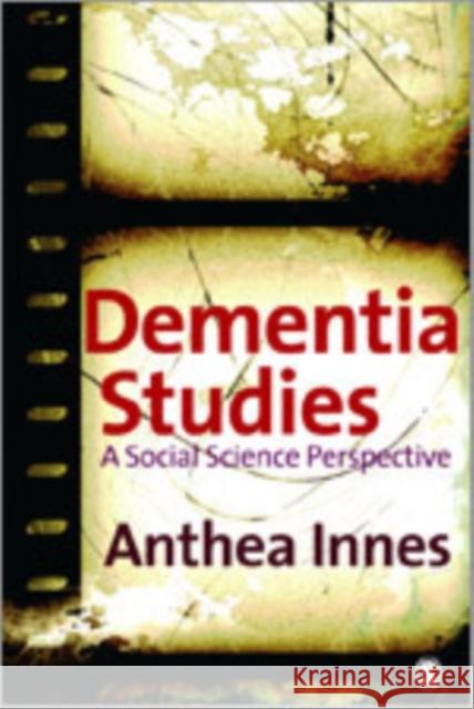 Dementia Studies: A Social Science Perspective