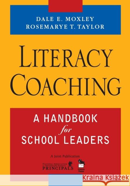 Literacy Coaching: A Handbook for School Leaders