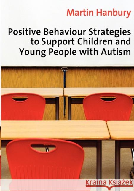Positive Behaviour Strategies to Support Children and Young People with Autism