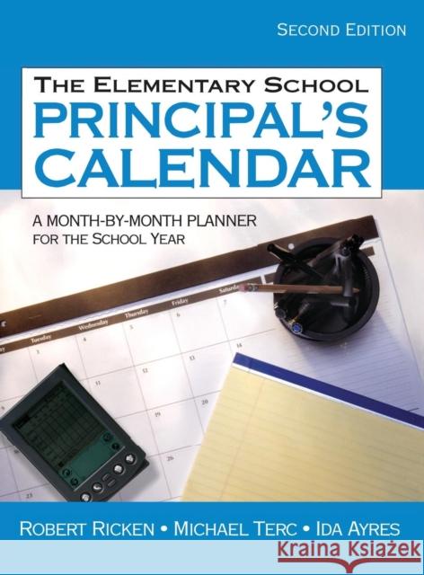 The Elementary School Principal′s Calendar: A Month-By-Month Planner for the School Year