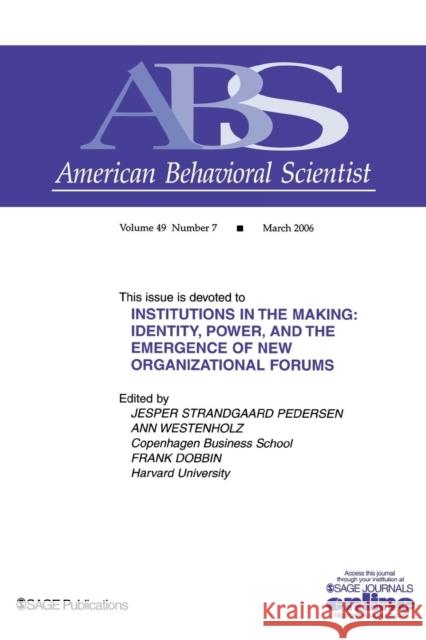 Institutions in the Making: Identity, Power and the Emergence of New Organizational Forms