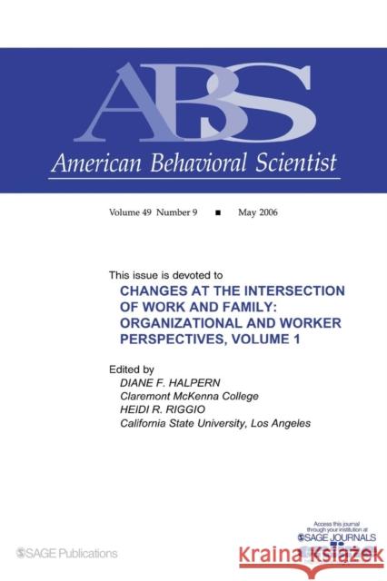 Changes at the Intersection of Work and Family, Volume 1: Organizational and Worker Perspectives