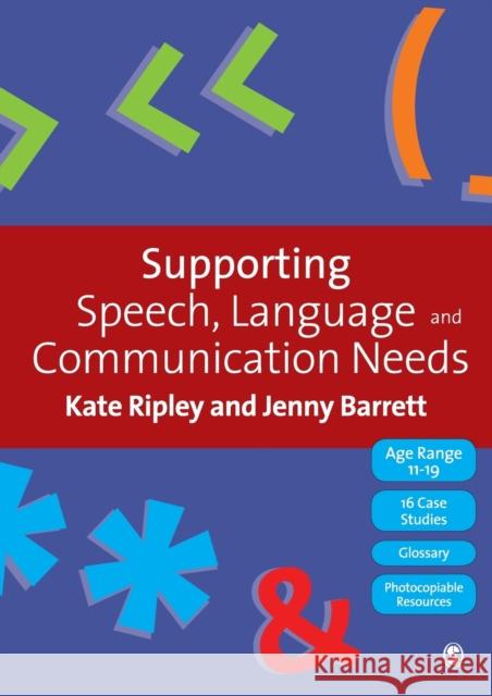 Supporting Speech, Language & Communication Needs: Working with Students Aged 11 to 19