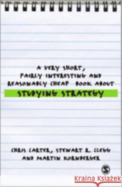 A Very Short, Fairly Interesting and Reasonably Cheap Book about Studying Strategy