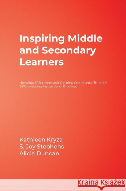 Inspiring Middle and Secondary Learners: Honoring Differences and Creating Community Through Differentiating Instructional Practices