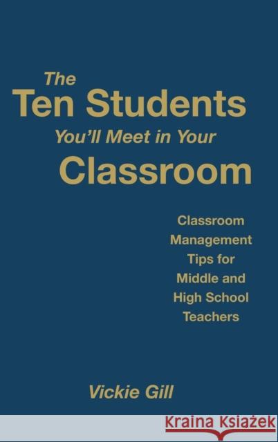 The Ten Students You′ll Meet in Your Classroom: Classroom Management Tips for Middle and High School Teachers