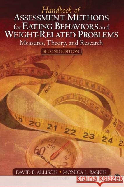 Handbook of Assessment Methods for Eating Behaviors and Weight-Related Problems: Measures, Theory, and Research