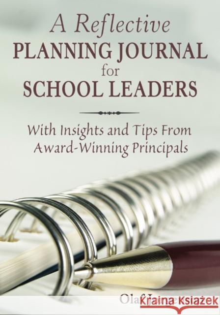 Reflective Planning Journal for School Leaders: With Insights and Tips from Award-Winning Principals