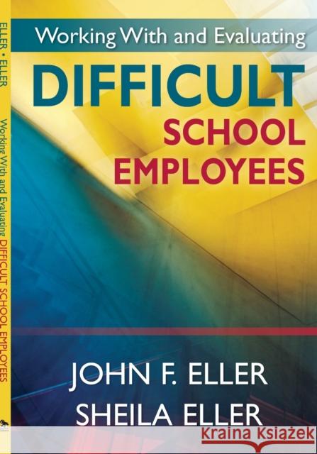 Working With and Evaluating Difficult School Employees