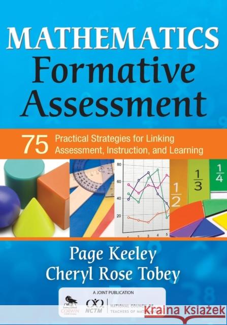 Mathematics Formative Assessment, Volume 1: 75 Practical Strategies for Linking Assessment, Instruction, and Learning