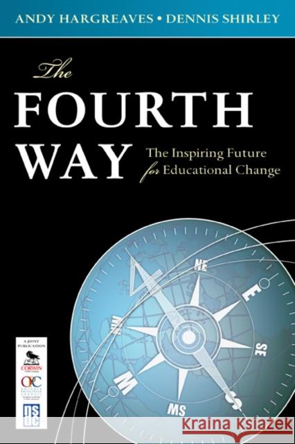 The Fourth Way: The Inspiring Future for Educational Change