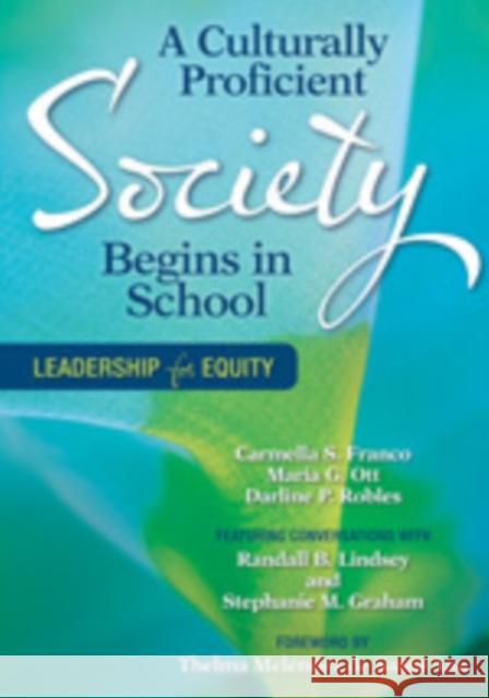 A Culturally Proficient Society Begins in School: Leadership for Equity