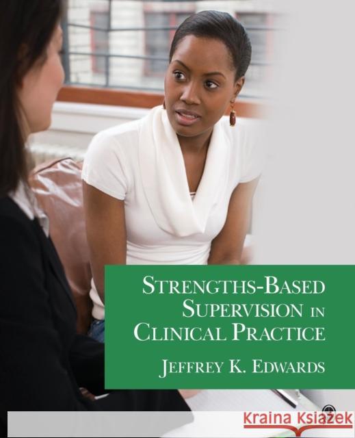 Strengths-Based Supervision in Clinical Practice