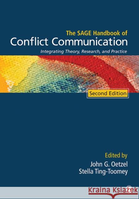 The Sage Handbook of Conflict Communication: Integrating Theory, Research, and Practice