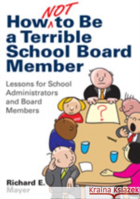 How Not to Be a Terrible School Board Member: Lessons for School Administrators and Board Members