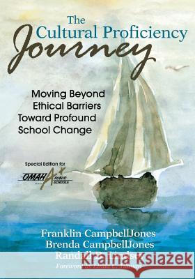 The Cultural Proficiency Journey; Moving Beyond Ethical Barriers Toward Profound School Change: Special Ed. for Omaha Public Schools