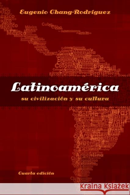 Latinoamerica: Su Civilizacion Y Su Cultura