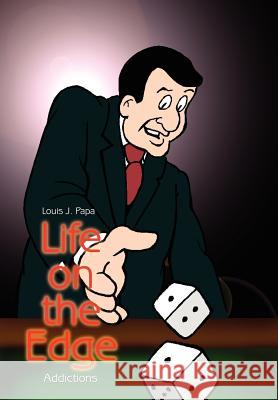 Life on the Edge: Addictions