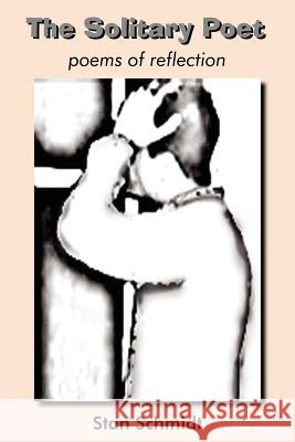 The Solitary Poet: poems of reflection